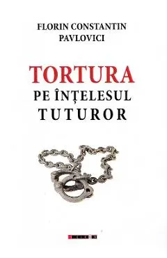 Tortura pe intelesul tuturor