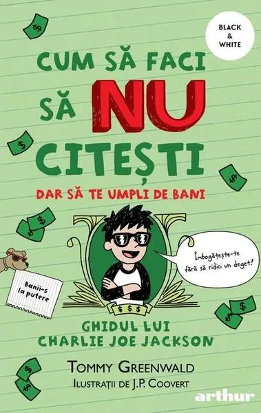 Cum să faci să NU citești dar să te umpli de bani: Ghidul lui Charlie Joe Jackson (Vol. 4) - Paperback brosat - Tommy Greenwald