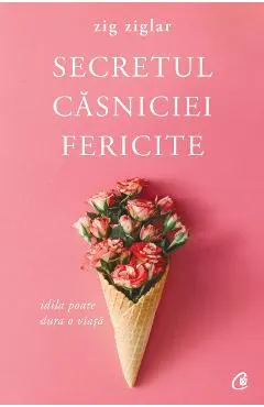 Secretul casniciei fericite ed.2