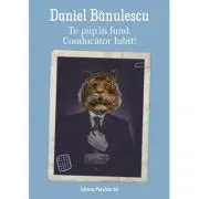 Te pup in fund, Conducator Iubit!