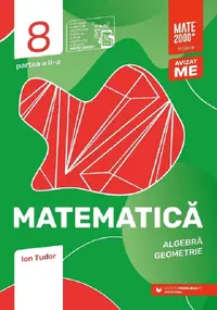 Matematica. Algebra, geometrie. Caiet de lucru. Initiere. Clasa a VIII-a. Partea a II-a