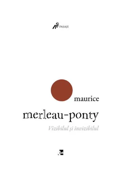 Vizibilul și invizibilul - Paperback - Maurice Merleau-Ponty