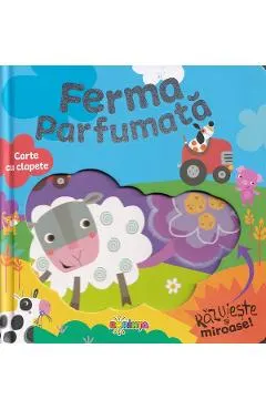 Ferma parfumata. Carte cu clapete. Razuieste si miroase!