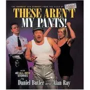 These Aren't My Pants!