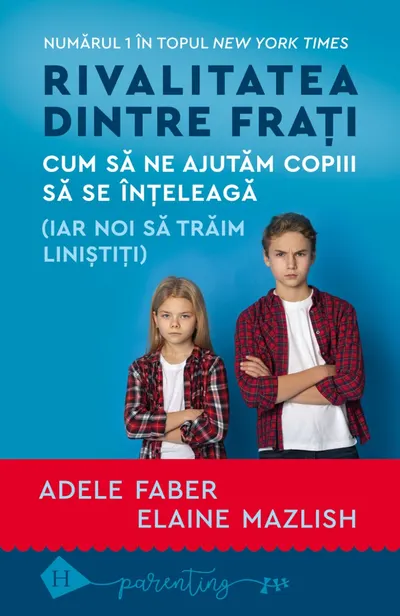 Rivalitatea dintre frați. Cum să ne ajutăm copiii să se înțeleagă (iar noi să trăim liniștiți)