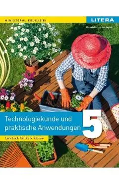 Educatie tehnologica si aplicatii practice. Limba germana - Clasa 5 - Manual