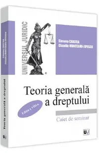 Teoria generala a dreptului. Caiet de seminar Ed.8