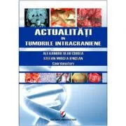 Actualitati in tumorile intracraniene