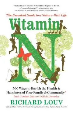 Vitamin N: The Essential Guide to a Nature-Rich Life