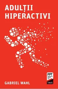 eBook Adultii hiperactivi