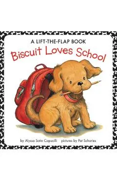 Biscuit Loves School: A Lift-The-Flap Book