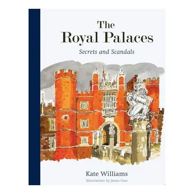 The Royal Palaces Secrets and Scandals