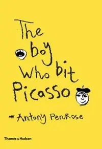 The Boy Who Bit Picasso