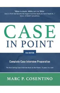Case in Point 11: Complete Case Interview Preparation
