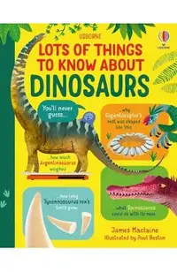 Lots of Things to Know about Dinosaurs