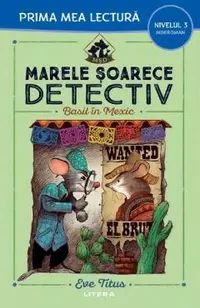 Marele soarece detectiv. Basil in Mexic. Prima mea lectura