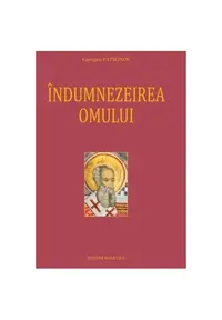 Îndumnezeirea omului - Hardcover - Georghios Patronos