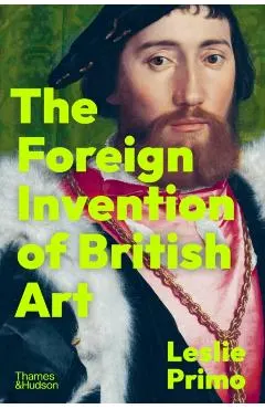 Foreign Invention of British Art