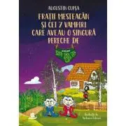 Fratii Mesteacan si cei 7 vampiri care aveau o singura pereche de chiloti