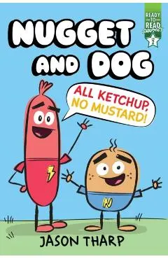 All Ketchup, No Mustard!: Ready-To-Read Graphics Level 2