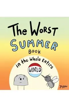 The Worst Summer Book in the Whole Entire World