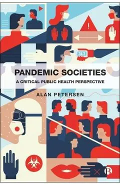 Pandemic Societies: A Critical Public Health Perspective
