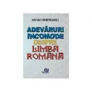 Adevaruri incomode despre limba romana