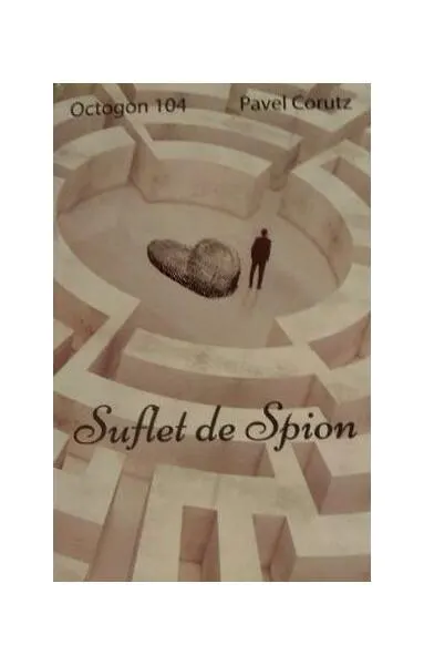 Suflet de spion - Paperback brosat - Pavel Coruț