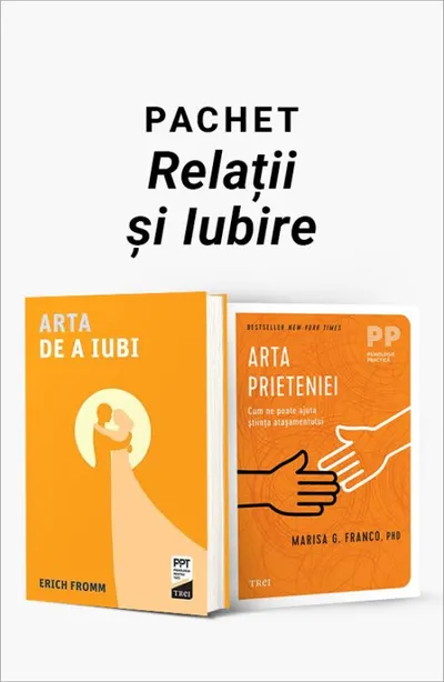 Pachet Relații și Iubire. Arta de a iubi/Arta prieteniei