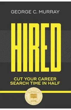 Hired: Cut Your Career Search Time in Half