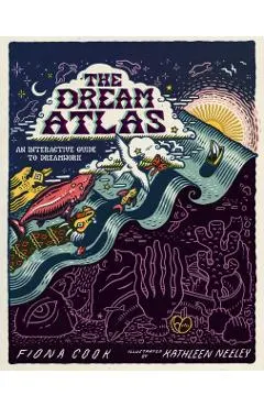 The Dream Atlas: An Interactive Guide to Dreamwork