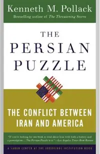 The Persian Puzzle: The Conflict Between Iran and America