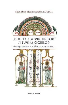 Dulceata Scripturilor si lumina ochilor
