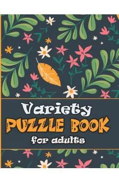 Variety Puzzle Book for adults: large print Puzzle book mixed ! featuring large print sudoku, word search, cryptograms and Word scramble