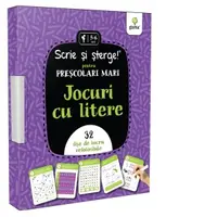 Scrie si sterge! pentru prescolari mari - Jocuri cu litere. 32 fise de lucru refolosibile