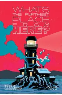 What's The Furthest Place From Here? Volume 4