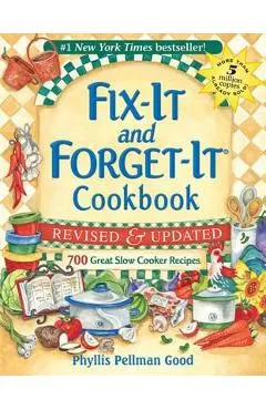 Fix-It and Forget-It Revised and Updated: 700 Great Slow Cooker Recipes