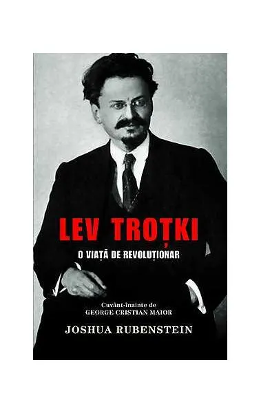 Lev Troțki. O viață de revoluționar - Hardcover - Joshua Rubenstein