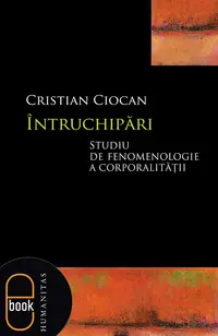Întruchipări. Studiu de fenomenologie a corporalităţii (epub)