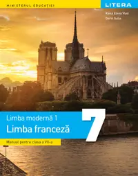 Limba moderna 1. Limba franceza. Manual. Clasa a VII-a