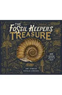 The Fossil Keeper's Treasure: With Amazing Fossils to Touch