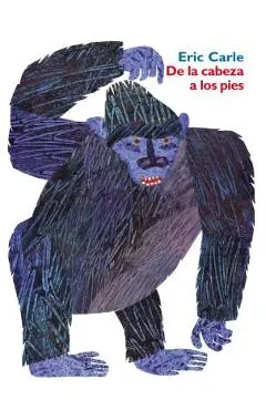 de la Cabeza a Los Pies: From Head to Toe (Spanish Edition) = From Head to Toe