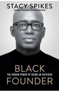 Black Founder: The Hidden Power of Being an Outsider