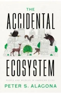 The Accidental Ecosystem: People and Wildlife in American Cities