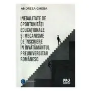 Inegalitate de oportunitati educationale si mecanisme de inscriere in invatamantul preuniversitar romanesc