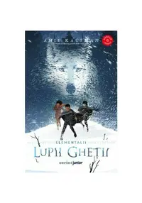Lupii gheții. Seria Elementalii. Vol.1