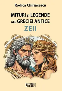 Miturile şi legendele ale Greciei antice - Zeii - Paperback brosat