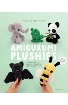 Amigurumi Plushies: Quick and Easy Crochet Projects with Chunky Yarn