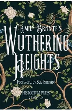 Wuthering Heights (Historium Press Classics)