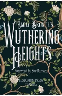 Wuthering Heights (Historium Press Classics)